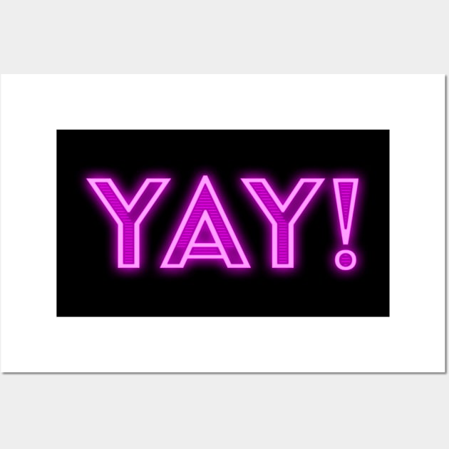 Yay Pink Neon Sign Wall Art by obillwon